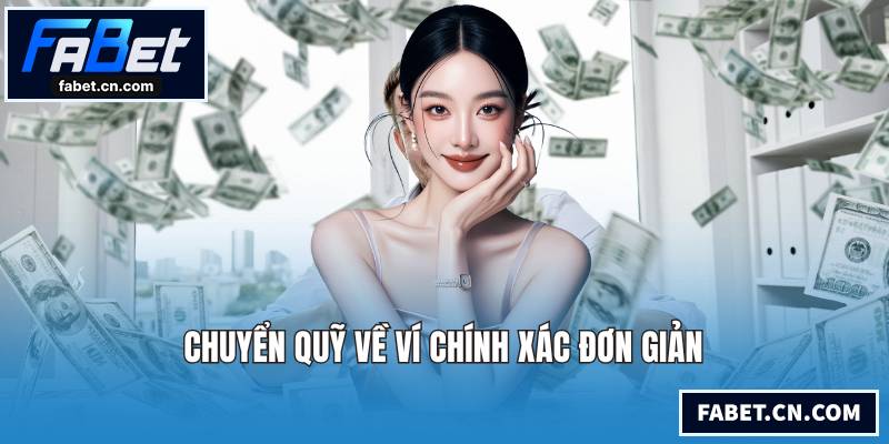 Chuyển quỹ về ví chính xác đơn giản