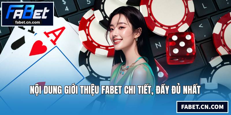 Nội dung giới thiệu FABET chi tiết, đầy đủ nhất